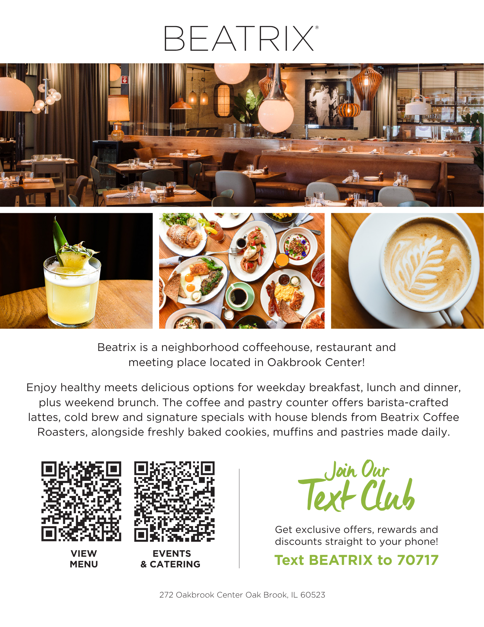 Promotional flyer for Beatrix, a neighborhood coffeehouse, restaurant, and meeting place in Oakbrook Center. The flyer includes photos of the dining space, a drink, plated food, and a latte, along with text describing breakfast, lunch, dinner, weekend brunch, coffee, and pastries. Two QR codes link to the menu and events and catering. The flyer also invites users to join the text club by texting BEATRIX to 70717 and lists the address as 272 Oakbrook Center, Oak Brook, IL 60523.