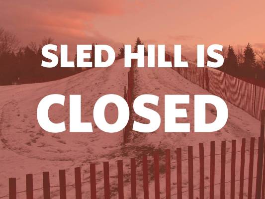 Sled Hill is CLOSED