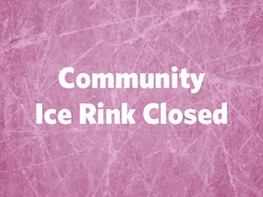 Ice Rink Closed