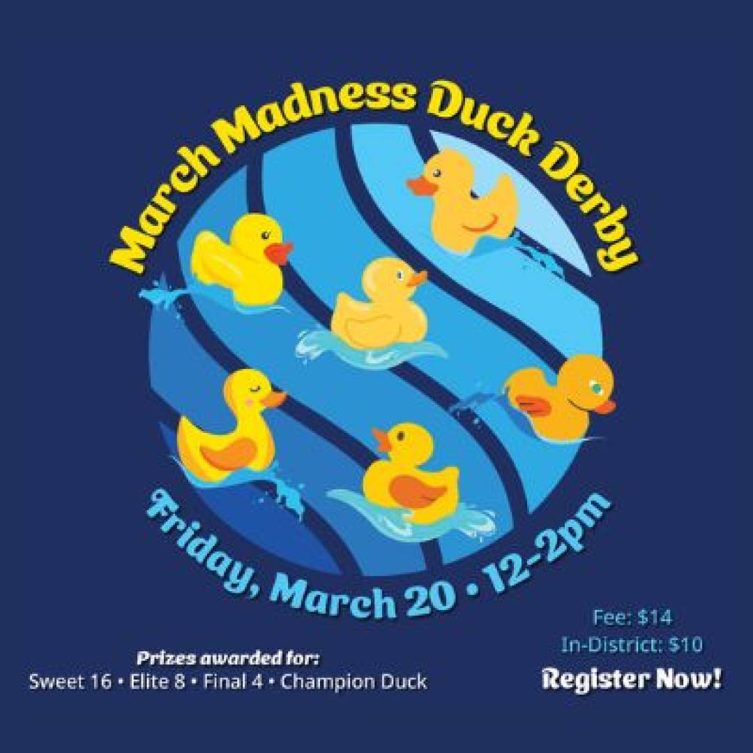 Banner for the March Madness Duck Derby featuring yellow rubber ducks and event details: Friday, March 20 from 12–2 PM. Participants can register to compete in a duck race with prizes awarded including Sweet 16, Elite 8, Final 4, and Champion Duck.