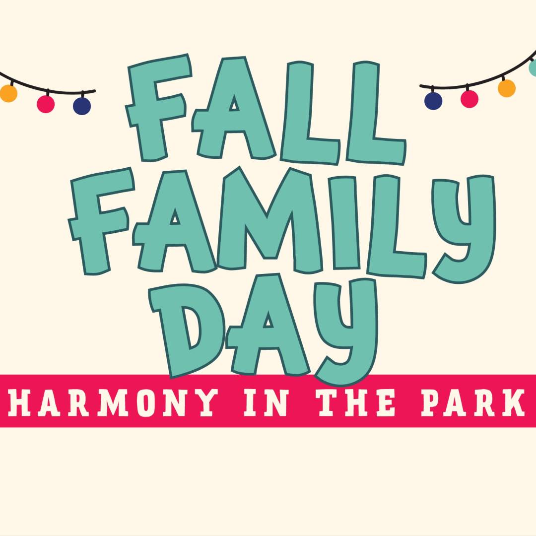Fall Family Fun Harmony in the Park September 19 2-5pm